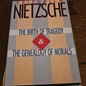 The Birth of Tragedy & The Genealogy of Morals Book
